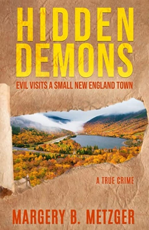 Local Author's True Crime Book, "Hidden Demons," Captures The Evil  That Visited 1990s Berkshires